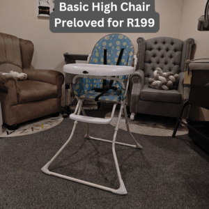 basic high chair preloved for R199